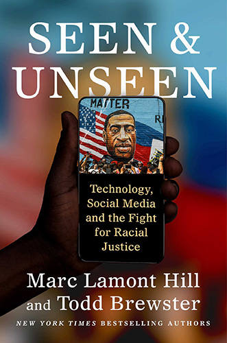 Seen & Unseen: Technology, Social Media and the Fight for Racial Justice